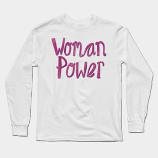 Woman power Long Sleeve T-Shirt